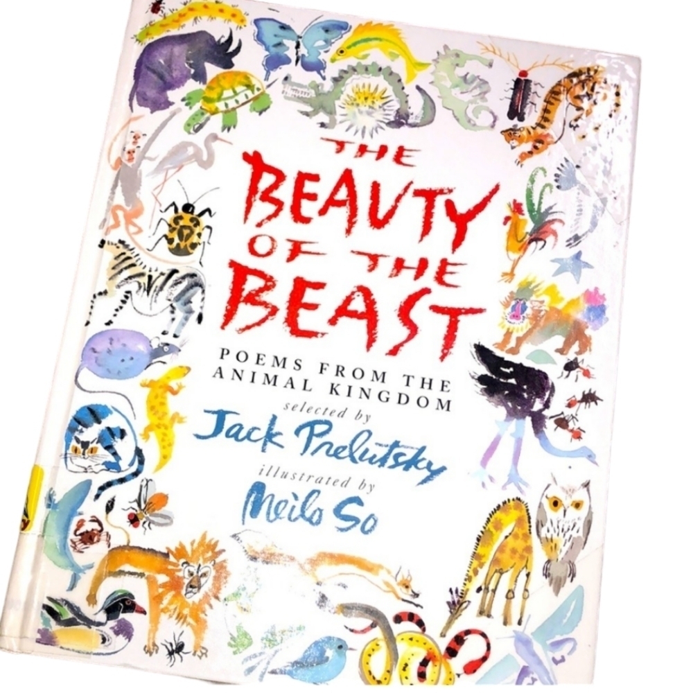 The Beauty of the Beast poems from the animal kingdom by Jack Prelutsky